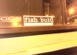 Fish Butt sign